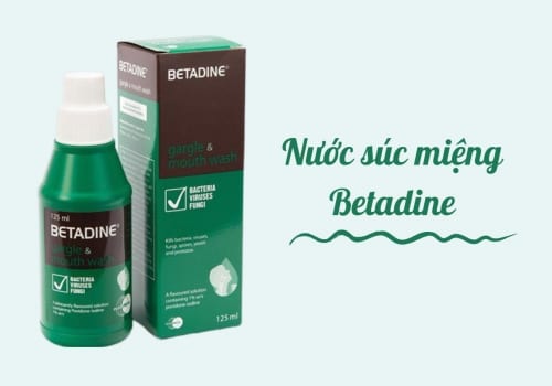 Nước súc miệng Betadine trị viêm họng